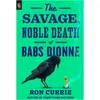 Penguin Random House, Belletristik, The Savage, Noble Death of Babs Di...