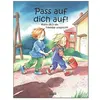 11. Albarello, Kinderbücher, Pass auf dich auf! (Deutsch, Bärbel Spath...