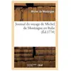 Hachette, Ratgeber, Journal Du Voyage de Michel de Montaigne En Italie...