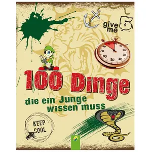 Schwager & Steinlein, Kinderbücher, 100 Dinge die ein Junge wissen muss (Deutsch, Philip Kiefer, 2013) günstig