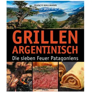 Heel, Ratgeber, Grillen Argentinisch (Deutsch, Francis Mallmann, 2013) günstig