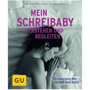 ISBN GU, Ratgeber, Mein Schreibaby verstehen und begleiten (Deutsch, Susanne Mierau, 2018) günstig