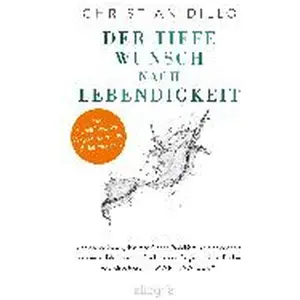 Allegria, Sachbücher, Der tiefe Wunsch nach Lebendigkeit (Deutsch, Christian Dillo, 2022) günstig