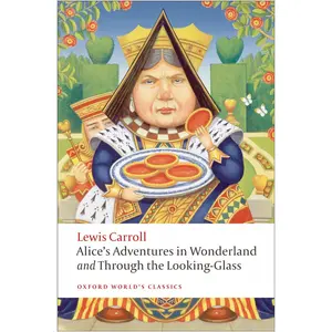 ISBN Oxford University Press, Kinderbücher, Alice's Adventures in Wonderland and Through the Looking-Glass (Englisch, John Tenniel, Lewis Carroll, Peter Hunt, 2009) günstig