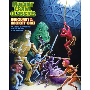 Bruner, M: Mutant Crawl Classics #7: Reliquary of the Ancien