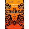 Bild von HarperCollins, Belletristik, The Change (Englisch, Kirsten Miller, 2023)