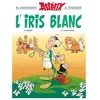 Bild von Hachette, Comics + Manga, Asterix - l iris blanc - No40 (Französisch, 2023, Albert Uderzo, René Goscinny)