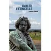 Bild von Éditions de La Rémanence, Belletristik, Avaler l'étincelle (Französisch, Laurent Vignat, 2024)