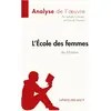 Bild von lePetitLitteraire.fr, Belletristik, L'École des femmes de Molière (Analyse de l'oeuvre) (Französisch, Erika de Gouveia, Isabelle Consiglio, Lepetitlitteraire, 2022)