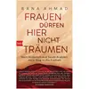 Bild von btb, Biografien, Frauen dürfen hier nicht träumen (Deutsch, 2018, Sarah Borufka)